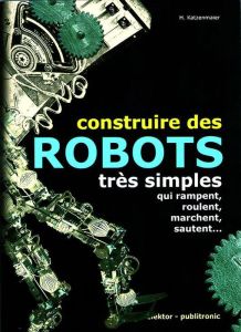 LIV-ELK-1148 Livre Construire des robots très simples