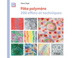 Livre pâte polymère 200 effets et techniques 