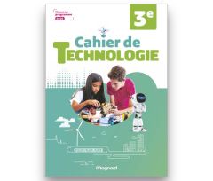 LIV-MAG-19406, Technologie 3e - Cahier de l'élève - Éd. 2026 - Magnard, vue de la couverture