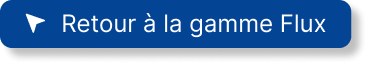 retour à la gamme Flux